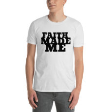 FAITH MADE ME ( black)
