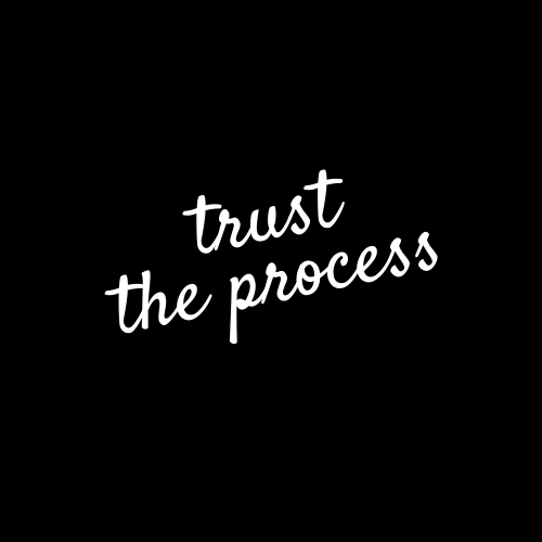 trust the process images